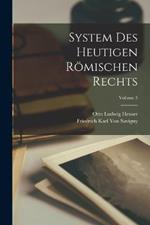 System Des Heutigen Römischen Rechts; Volume 5