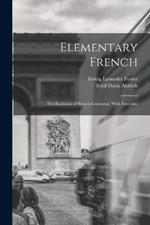 Elementary French: The Essentials of French Grammar, With Exercises