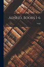 Aeneid, Books 1-6