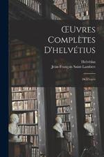 OEuvres Complètes D'helvétius: De L'esprit