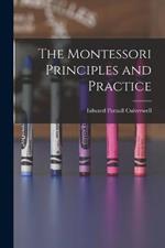 The Montessori Principles and Practice