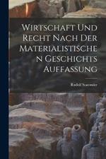 Wirtschaft Und Recht Nach Der Materialistischen Geschichts Auffassung