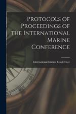 Protocols of Proceedings of the International Marine Conference