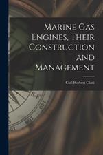 Marine gas Engines, Their Construction and Management