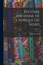 Histoire ancienne de l'Afrique du nord; Volume 1