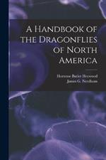 A Handbook of the Dragonflies of North America