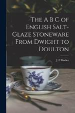 The A B C of English Salt-glaze Stoneware From Dwight to Doulton