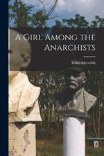 A Girl Among the Anarchists