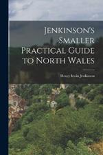 Jenkinson's Smaller Practical Guide to North Wales