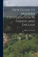 New Guide to Modern Conversation in Danish and English