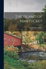 The Island of Nantucket