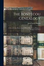 The Bontecou Genealogy: A Record of the Descendants of Pierre Bontecou, a Huguenot Refugee From Fran