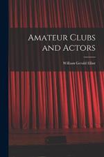 Amateur Clubs and Actors