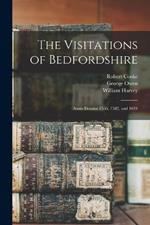 The Visitations of Bedfordshire: Annis Domini 1566, 1582, and 1634