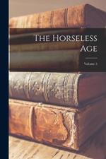 The Horseless Age; Volume 5