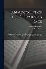 An Account of the Polynesian Race: Comparative Vocabulary of the Polynesian and Indo-European Languages. With a Preface by Prof. W. D. Alexander. 1885