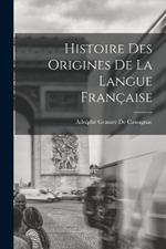 Histoire Des Origines De La Langue Francaise