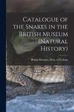 Catalogue of the Snakes in the British Museum (Natural History)