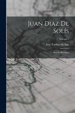 Juan Diaz De Solis: Estudio Historico; Volume 1