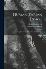 Humanitarian Essays: Being Volume Iii. of Cruelties of Civilization.