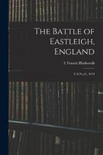 The Battle of Eastleigh, England: U.S.N.a.F., 1918