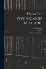 Essai De Psychologie Militaire: Individuelle Et Collective