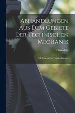 Abhandlungen Aus Dem Gebiete Der Technischen Mechanik; Mit Zahlreichen Textabbildungen