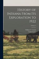 History of Indiana From Its Exploration to 1922; Volume 3