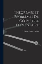 Theoremes Et Problemes De Geometrie Elementaire