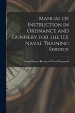 Manual of Instruction in Ordnance and Gunnery for the U.S. Naval Training Service