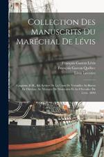 Collection Des Manuscrits Du Marechal De Levis: Casgrain, H.R., Ed. Lettres De La Cour De Versailles Au Baron De Dieskau, Au Marquis De Montcalm Et Au Chevalier De Levis. 1890