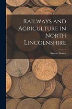 Railways and Agriculture in North Lincolnshire