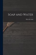 Soap and Water