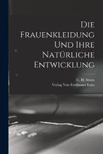 Die Frauenkleidung und Ihre Natürliche Entwicklung