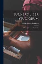 Turner's Liber Studiorum: A Description and a Catalogue