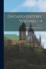 Ontario History, Volumes 1-4