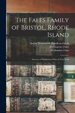 The Fales Family of Bristol, Rhode Island: Ancestry of Haliburton Fales of New York