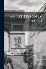 A First Lesson In French