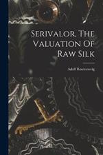 Serivalor, The Valuation Of Raw Silk