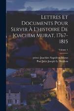 Lettres et documents pour servir a l'histoire de Joachim Murat, 1767-1815; Volume 4