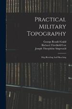 Practical Military Topography: Map Reading And Sketching