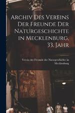 Archiv des Vereins der Freunde der Naturgeschichte in Mecklenburg, 33. Jahr