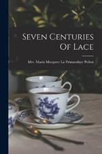 Seven Centuries Of Lace