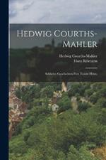 Hedwig Courths-Mahler: Schlichte Geschichten furs traute Heim.