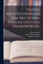 Duden, Rechtschreibung der deutschen Sprache und der Fremdwörter.