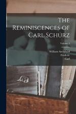 The Reminiscences of Carl Schurz; Volume 3