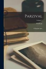 Parzival: A Knightly Epic; Volume 2