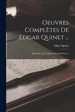 Oeuvres Completes De Edgar Quinet ...: Ahasverus. Les Tablettes Du Juif Errant...