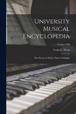 University Musical Encyclopedia: The Theory of Music, Piano Technique; Volume VIII