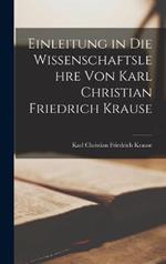 Einleitung in die Wissenschaftslehre von Karl Christian Friedrich Krause